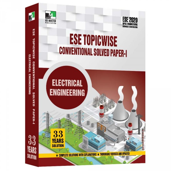 ESE 2020 - ELECTRICAL ENGINEERING ESE TOPICWISE CONVENTIONAL SOLVED PAPER - 1