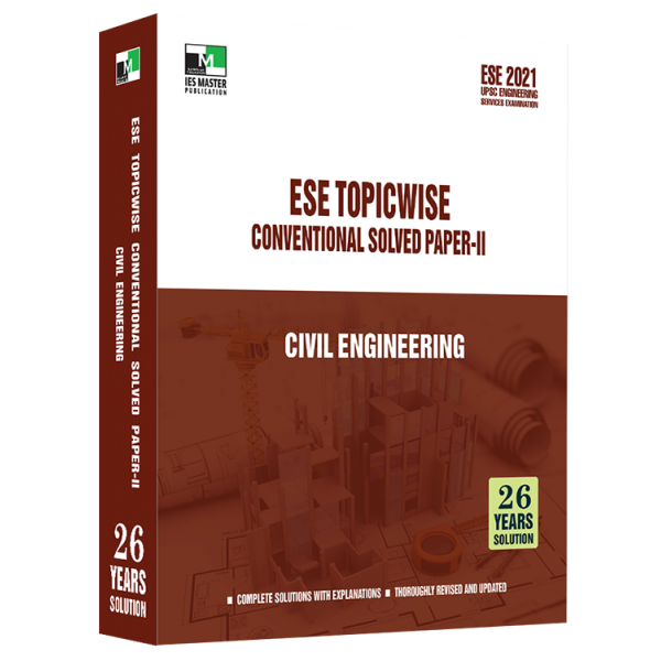 ESE 2021 - Civil Engineering ESE Topic-wise Conventional Solved paper - 2