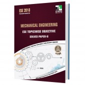 ESE 2018 - Mechanical Engineering ESE Topicwise Objective Solved Paper - 2