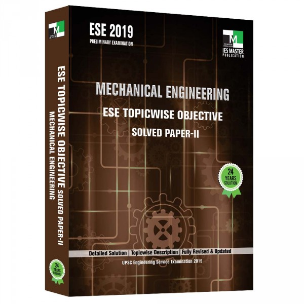 ESE 2019 - Mechanical Engineering ESE Topicwise Objective Solved Paper - 2
