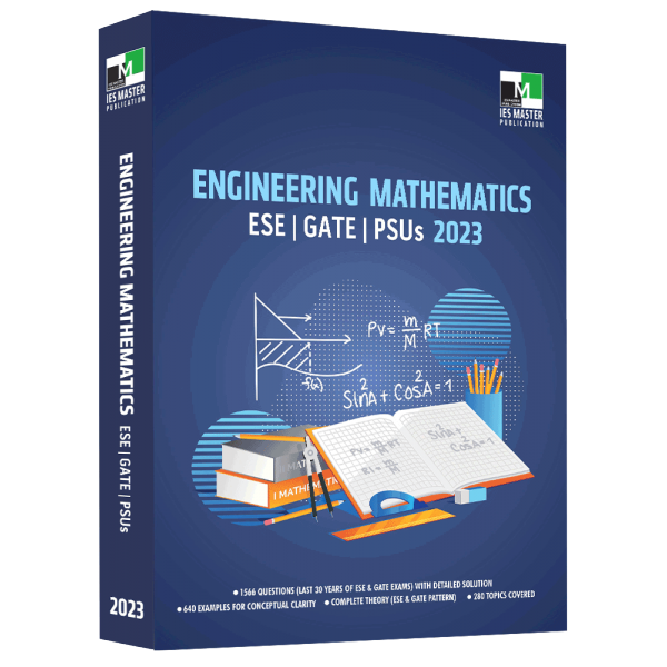 ENGINEERING MATHEMATICS - ESE,GATE,PSUS 2023